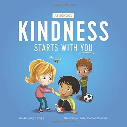 Kindness Starts With You - At School - Stagg,..., De Stagg, Jacquelyn. Editorial Jacquelyn Stagg En Inglés