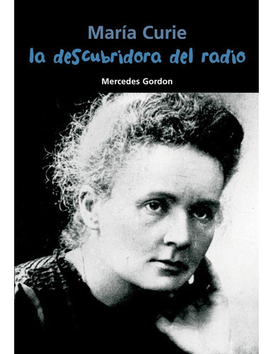 Marãâa Curie. La Descubridora Del Radio, De Gordon Pérez, Mercedes. Editorial Casals, Tapa Blanda En Español