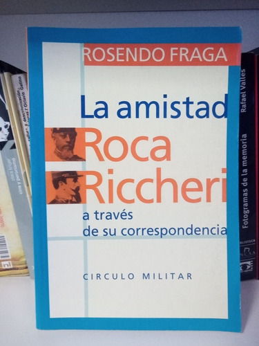 La Amistad Roca Riccheri A Través De Correspondencia / Fraga