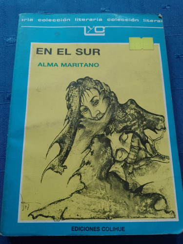 En El Sur - Alma Maritano - Colihue (Usado)
