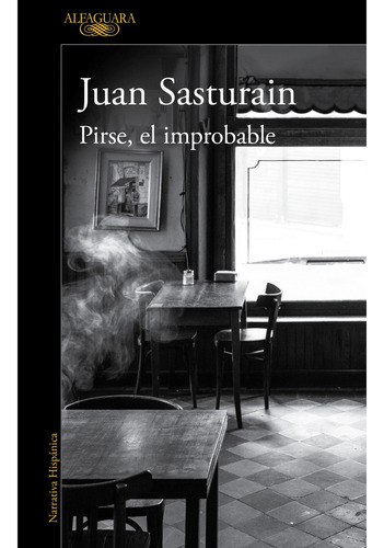 Pirse, El Improbable - Juan Sasturain