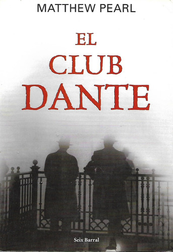 El Club Dante - Novela De Matthew Pearl