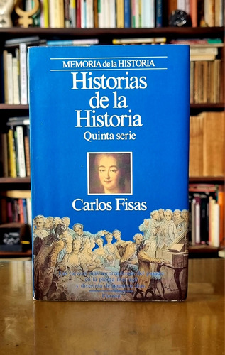 Historias De La Historia - Carlos Fisas - Atelierdelivre 