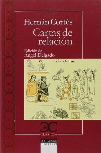 Libro Cartas De Relación - Cortes, Hernan