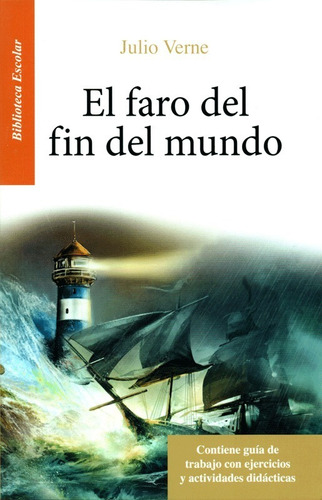 El Faro Del Fin Del Mundo Julio Verne Biblioteca Escolar