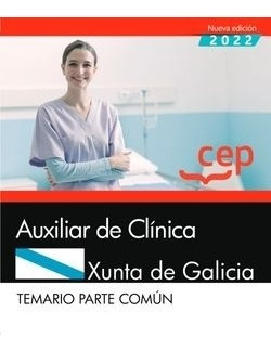 Auxiliar De Clínica. Xunta De Galicia. Temario Parte Común