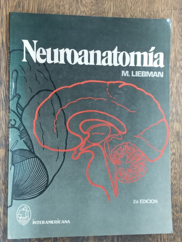 Neuroanatomia * Dr. Michael Liebman * Interamericana *