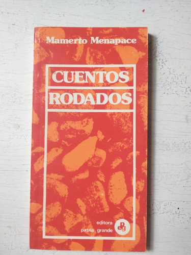 Mamerto Menapace: Cuentos Rodados (Usado)