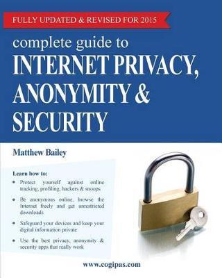 Libro Complete Guide To Internet Privacy, Anonymity & Sec...