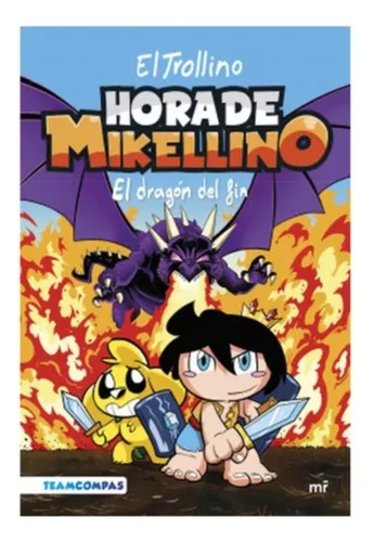 Hora De Mikellino #2. El Dragon Del Fin