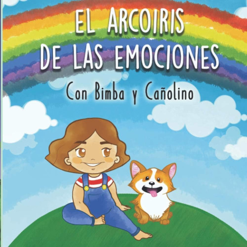 Libro: El Arcoíris De Las Emociones, Con Bimba Y Cañolino: H