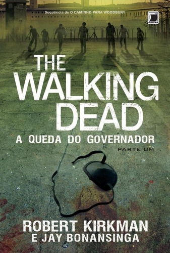 The Walking Dead: A queda do governador (Vol. 3) - Parte 1, de Kirkman, Robert. Série The Walking Dead (3), vol. 3. Editora Record Ltda., capa mole em português, 2014