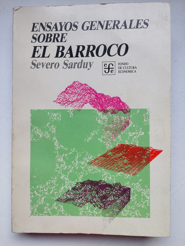 Ensayos Generales Sobre El Barroco De Sarduy