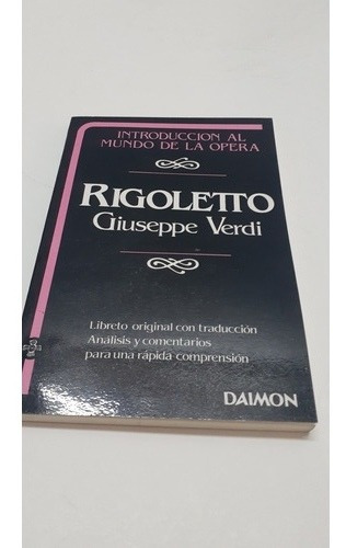 (128) Libro Introduccion Al Mundo De La Opera - Rigoletto 