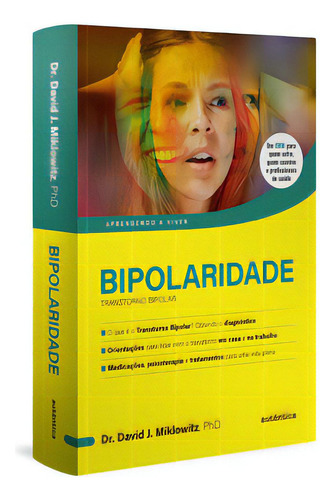 Bipolaridade: Transtorno Bipolar, De Miklowitz J.. Editorial Autêntica, Tapa Mole, Edición 1 En Português, 2024