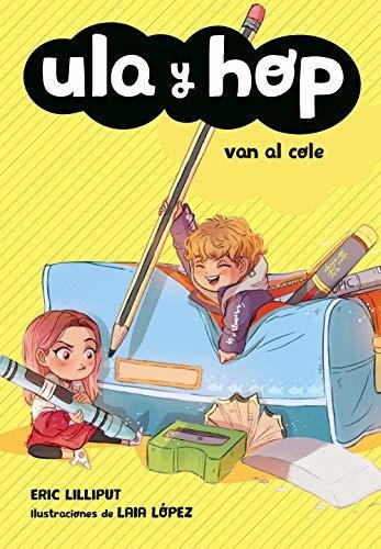 Ula Y Hop Van Al Cole (libros Para Niños De 7 Años), De Lilliput, Eric. Editorial Alfaguara, Tapa Tapa Blanda En Español