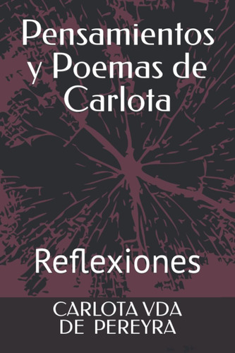 Libro: Pensamientos Y Poemas De Carlota: Reflexiones (libros