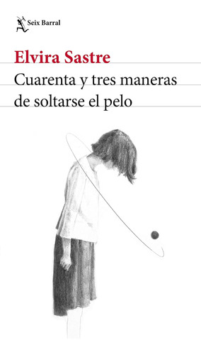 Libro: Cuarenta Y Tres Maneras De Soltarse El Pelo (spanish 