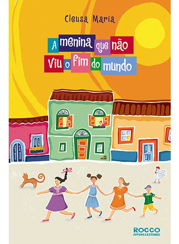 A menina que não viu o fim do mundo, de Maria, Cleusa. Editorial Editora Rocco Ltda, capa mole em português, 2005