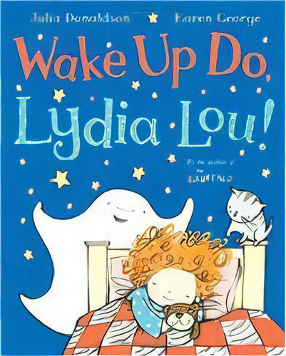Wake Up Do, Lydia Lou! Kel Ediciones, De Donaldson, Julia. Editorial Macmillan Distribution (mdl) En Inglés