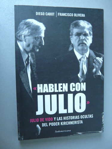 Hablen Con Julio Po Diego Cabot Y Frnacisco Olivera