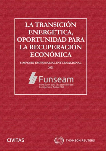 La Transición Energética, Oportunidad Recuperación -  - *