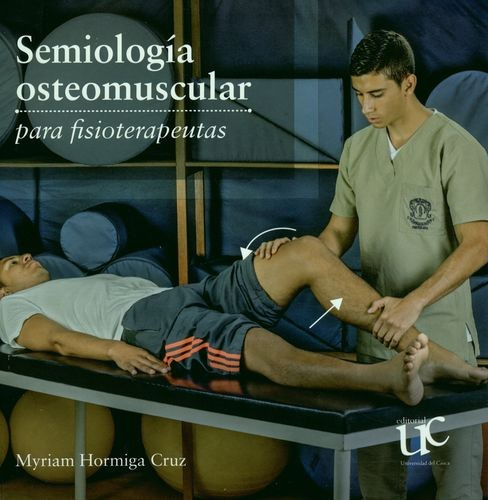 Libro Semiología Osteomuscular Para Fisioterapeutas