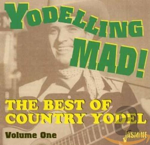 Yodeling Mad: Lo Mejor De País Yodel Grabación Original Mezc