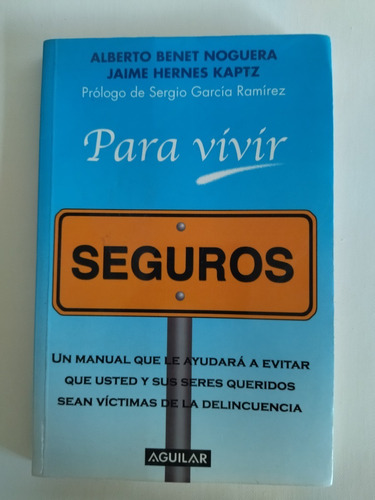 Libro Para Vivir Seguros - Alberto Benet Noguera