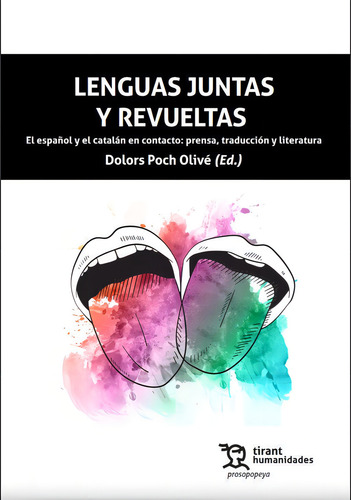 Lenguas Juntas Y Revueltas, De Poch Olive, Dolors (ed.). Editorial Tirant Humanidades, Tapa Blanda En Español