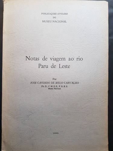 Notas De Viagem Ao Rio Paru De Leste. 50n 909