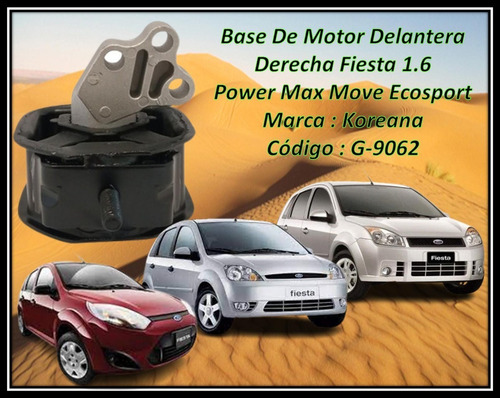 Base Motor Delantera Derecha Ford Fiesta Power Max Move 1.6