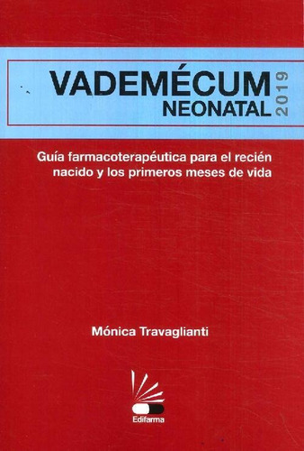 Libro Vademecum Neonatal 2019. Guia Farmacoterapeutica Para