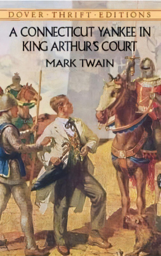 A Connecticut Yankee In King Arthur's Court, De Mark Twain. Editorial Dover Publications Inc, Tapa Blanda En Inglés