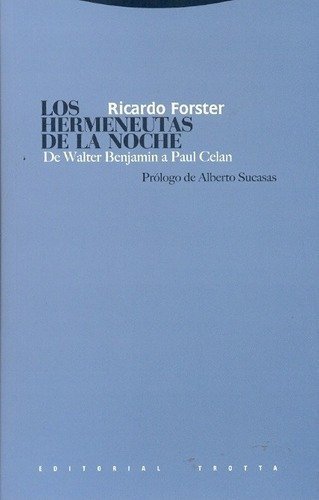 Los Hermeneutas De La Noche - Forster, Ricardo, De Forster, Ricardo. Editorial Trotta En Español