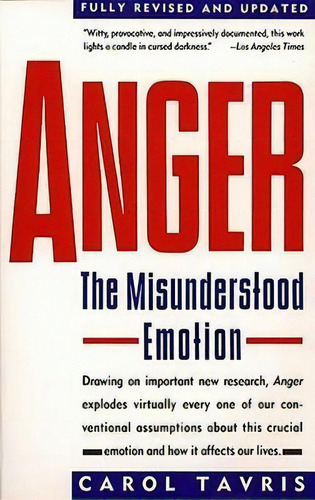 Anger: The Misunderstood Emotion, De Carol Tavris. Editorial Simon & Schuster, Tapa Blanda En Inglés