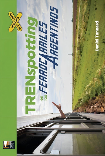 Trenspotting En Los Ferrocarriles Argentinos, De Tunnard Daniel., Vol. 1. Editorial Interzona Editora, Tapa Blanda En Español