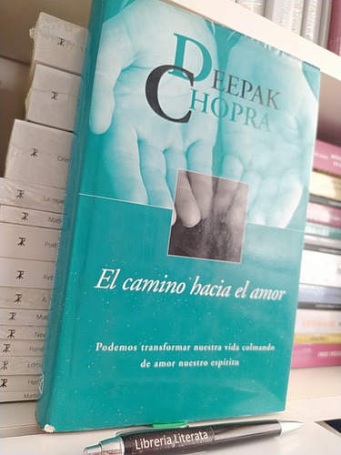 El Camino Hacia El Amor Deepak Chopra Tapas Duras Ed. Javier