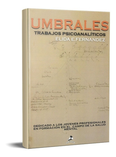 Umbrales Trabajos Psicoanalíticos Élida Fernández (em)