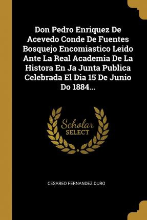 Libro Don Pedro Enriquez De Acevedo Conde De Fuentes Bosq...