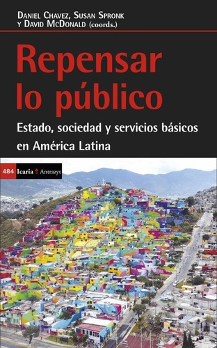 Repensar Lo Publico - Daniel Chavez, de Daniel Chavez. Editorial Icaria en español