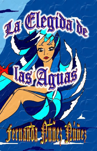 Libro: La Elegida De Las Aguas (cuentos Y Talleres) (spanish