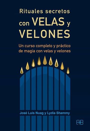 Rituales Secretos Con Velas Y Velones | José Luis Nuag 