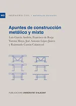 Comprar Apuntes De Construccion Metalica Y Mixta -materiales Docente