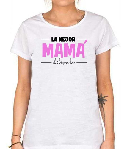 Remera De Mujer Frase La Mejor Mama Del Mundo Familia