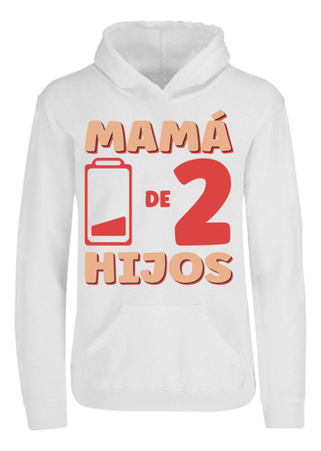 Sudadera Capucha Mamá De 2 Hijos Pila Baja Día De Las Madres