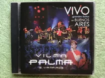 Comprar Eam Cd Vilma Palma E Vampiros En Vivo Buenos Aires 2008 Emi