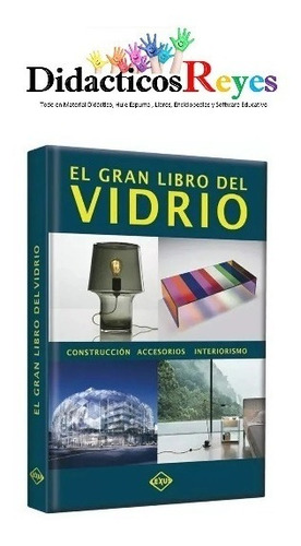 El Gran Libro Del Vidrio - Lexus Editores