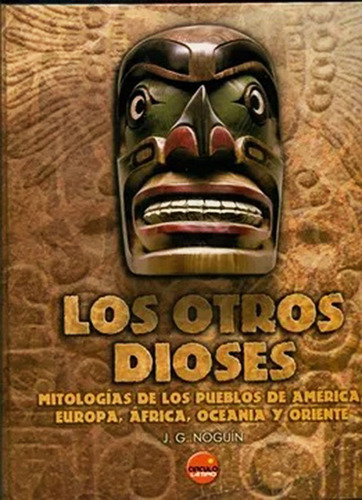 Libro Los Otros Dioses: Mitologias De Los Pueblos Tapa Dura