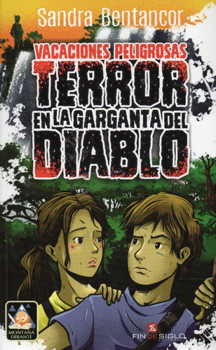 Vacaciones Peligrosas. Terror En La Garganta Del Diablo. - S